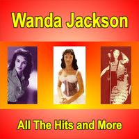 Wanda Jackson - All The Hits And More